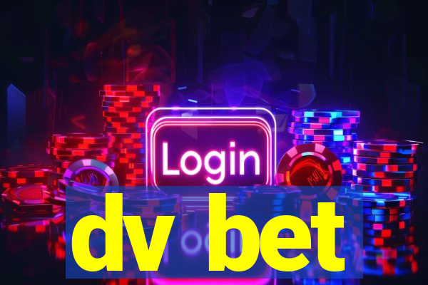 dv bet